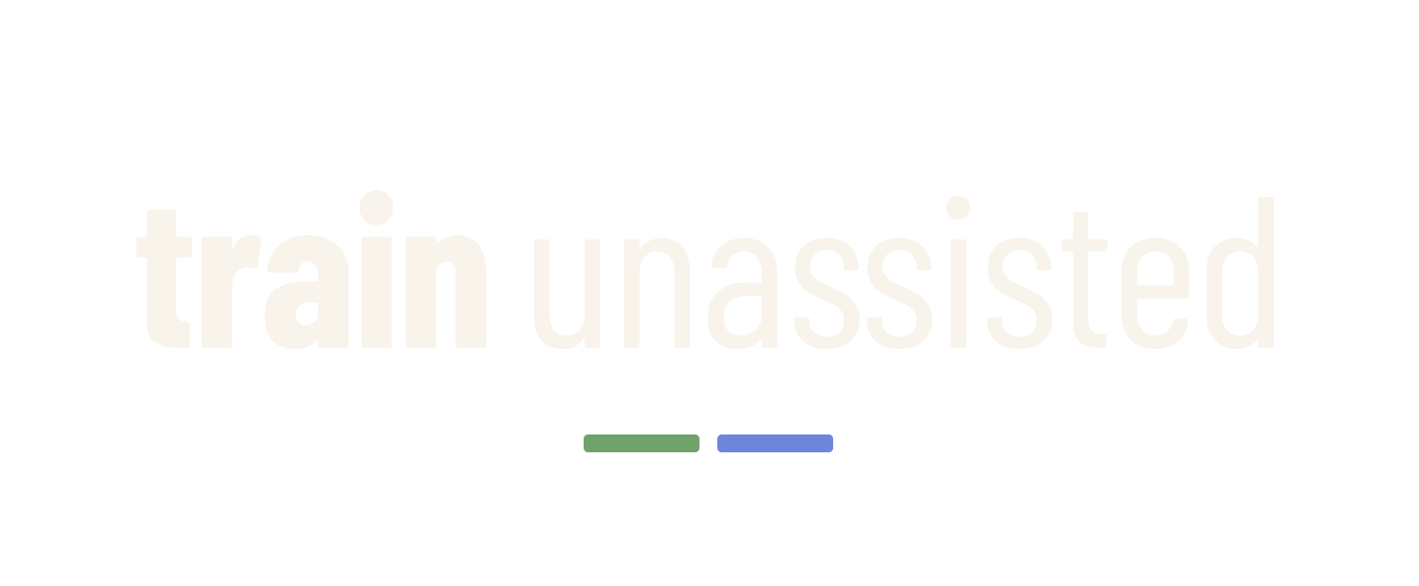 Train Unassisted